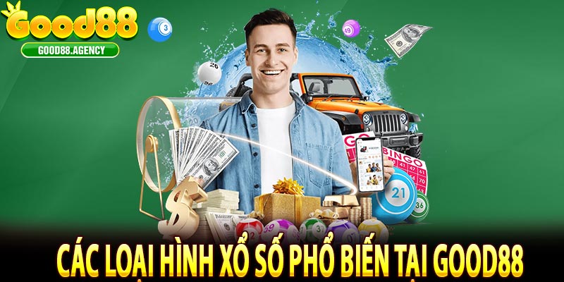 Các loại hình xổ số phổ biến tại Good88