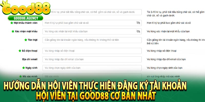 Hướng dẫn hội viên thực hiện đăng ký tài khoản hội viên tại Good88 cơ bản nhất