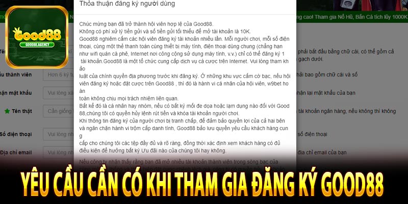 Yêu cầu cần có khi tham gia đăng ký good88